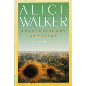 Revolutionary Petunias -- Alice Walker